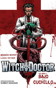 Witch Doctor Vol. 1 - Bajo el Cuchillo